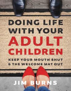 DOING_LIFE_WITH_YOUR_ADULT_CHILDREN_-_JIM_BURNS.pdf