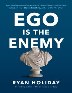 Ego_is_the_enemy_-_Ryan_Holiday.pdf