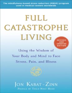 Full_Catastrophe_Living_Revised_Edition_-_Jon_Kabat-Zinn-1.pdf