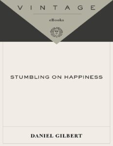 Stumbling-on-Happiness-Daniel-Gilbert-1.pdf