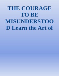 The_Courage_to_Be_Misunderstood_-1.pdf