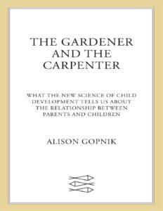 The_gardener_and_the_carpenter_-_Alison_gopnik.pdf