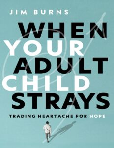 WHEN_YOUR_ADULT_CHILD_STRAYS_-_JIM_BURNS.pdf