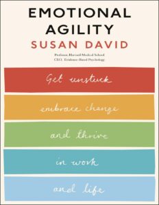 emotional-agility-get-unstuck-embrace-change-and-thrive-in-work-and-life-1-1.pdf