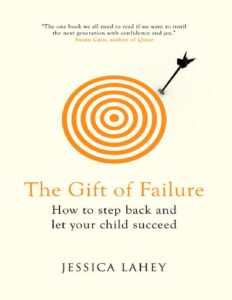 the_gift_of_failure_-_jessica_lahey.pdf
